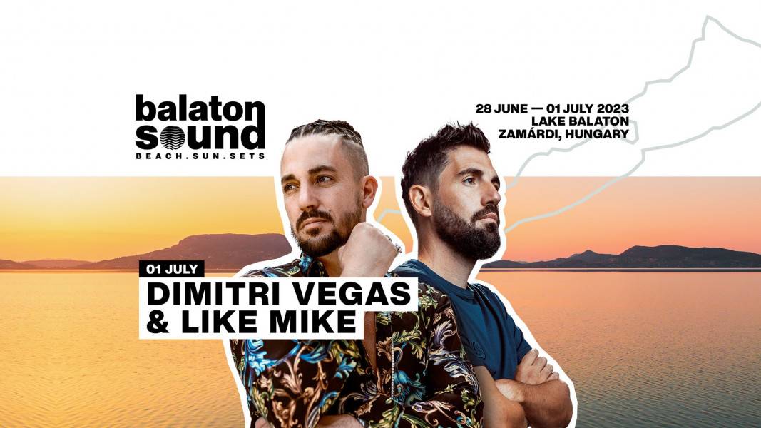 Dimitri Vegas & Like Mike // Balaton Sound 2023