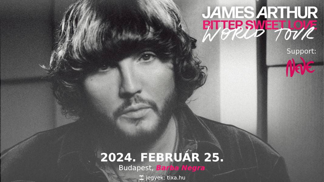 James Arthur - Bitter Sweet Love Tour 2024 - Budapest