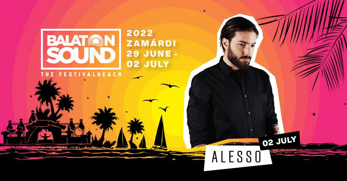Alesso - Balaton Sound 2022