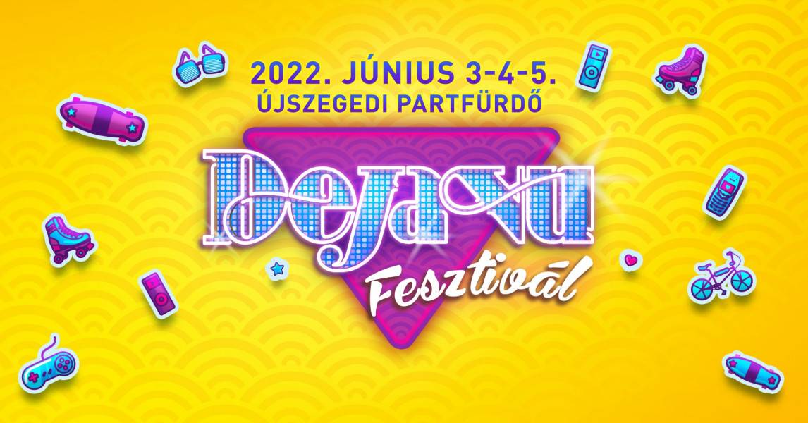 Deja Vu Fesztivál 2022