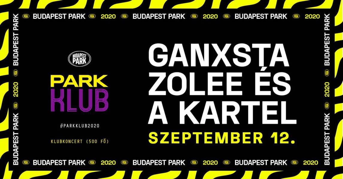 Ganxsta Zolee és a Kartel 2020 Budapest Park