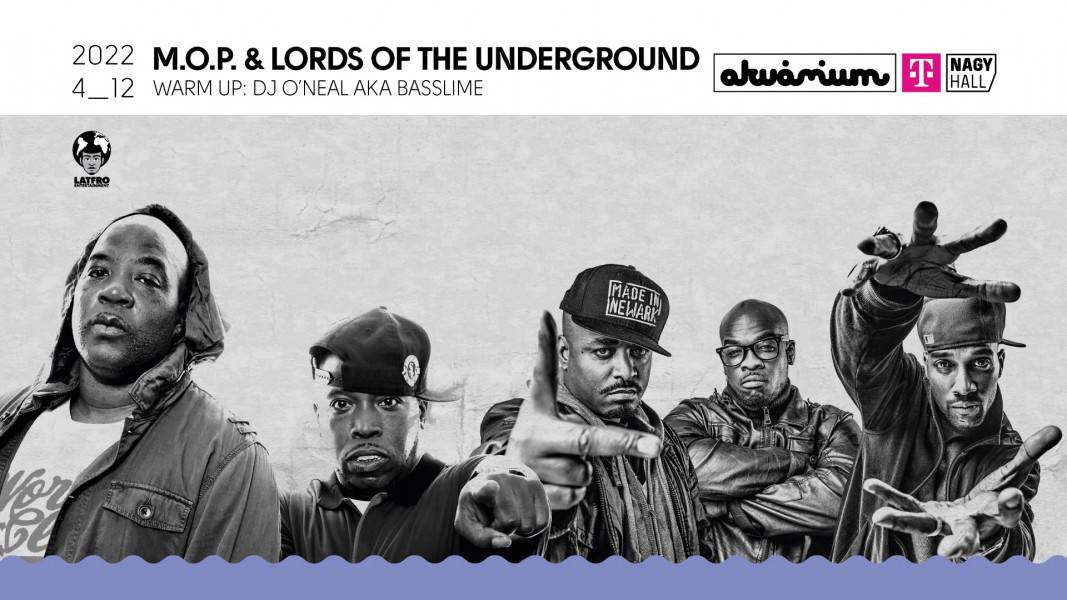 M.O.P. & Lords Of The Underground koncert 2022