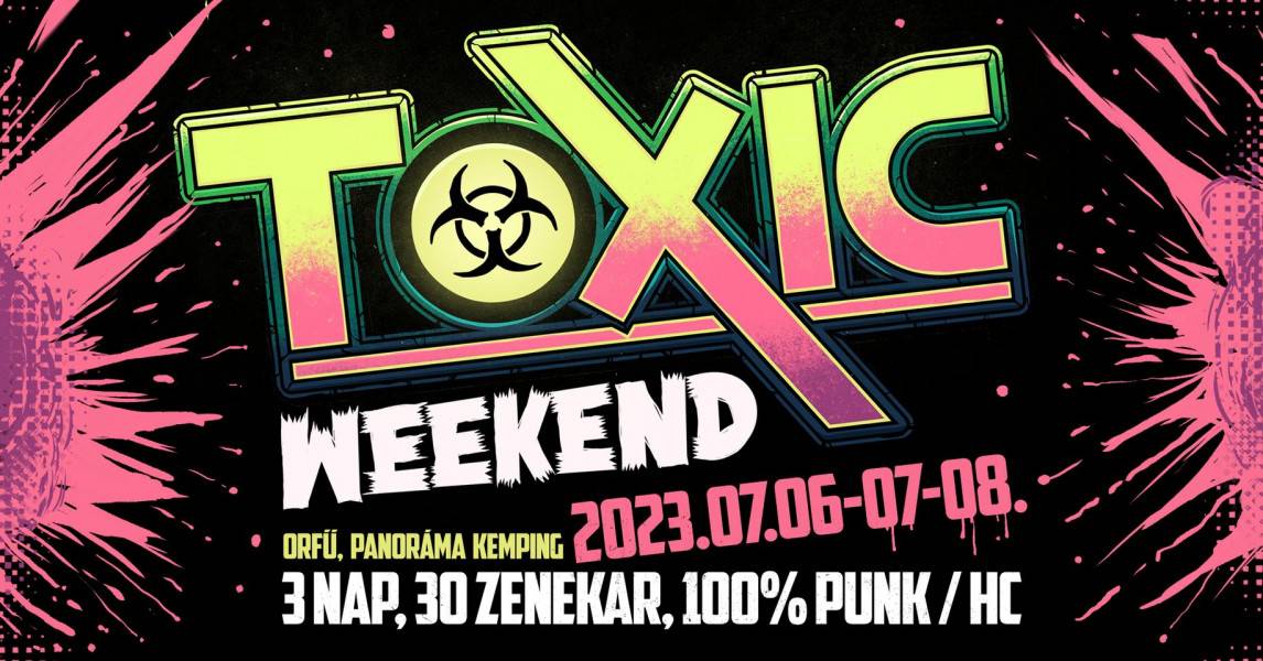 Toxic Weekend 2023