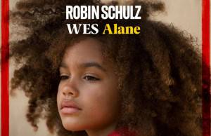 Robin Schulz & Wes – ‘Alane’