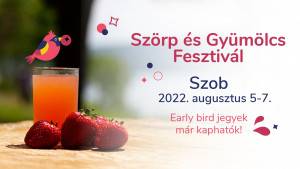 Szörp és Gyümölcs Fesztivál 2022, Szob