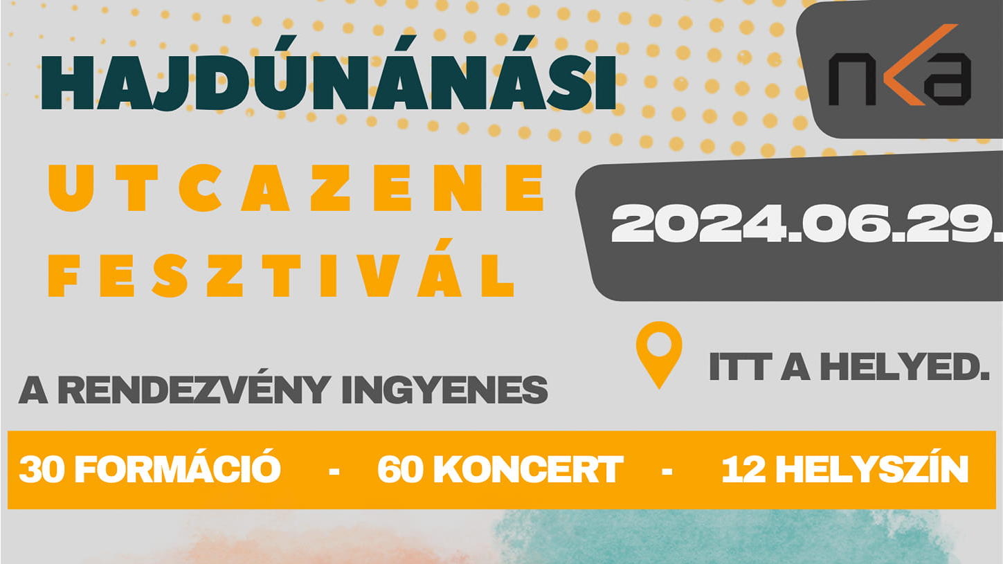 Hajdúnánási Utcazene Fesztivál 2024